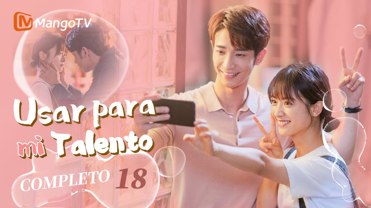 【Sub Esp】EP18 Usar para mi talento | Use For My Talent | Shen Yue, Liu Yihao | MangoTV Spanish