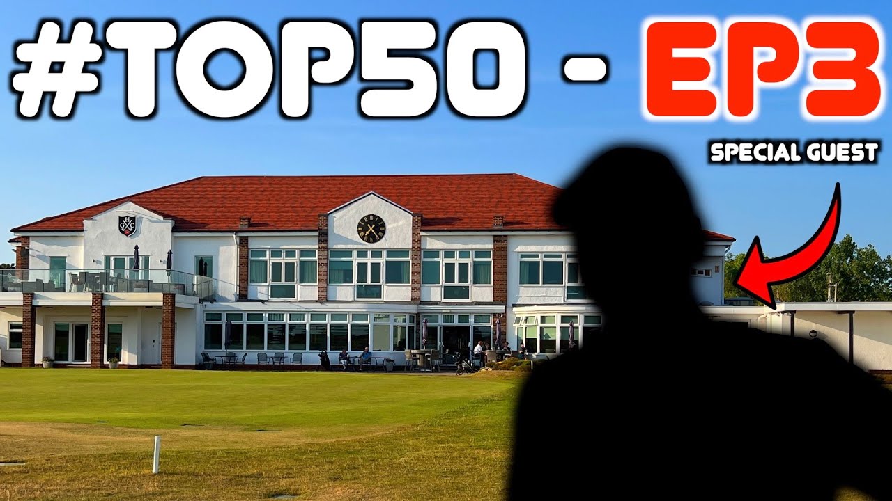 Playing the #TOP50 EP3 - Tour Venue Golf Course with Special Guest