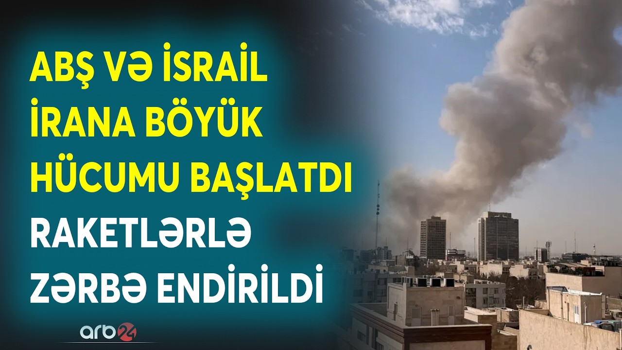 Müharibə RƏSMƏN BAŞLADI: İrana RAKETLƏRLƏ ZƏRBƏ ENDİRİLDİ - ABŞ və İsrail HÜCUMA KEÇDİ