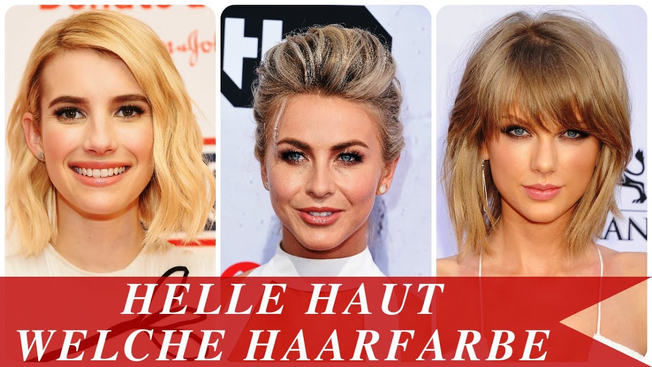 Helle haut welche haarfarbe