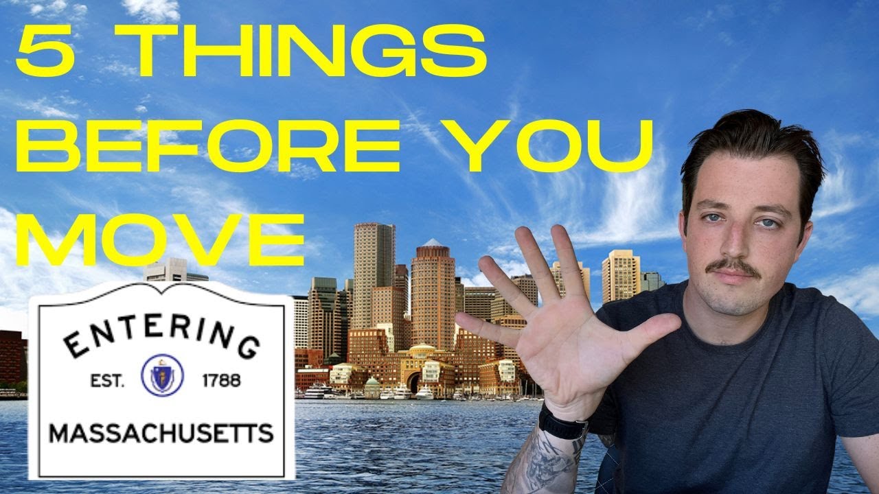 5 Things you Need to Know - Moving to Massachusetts in 2022