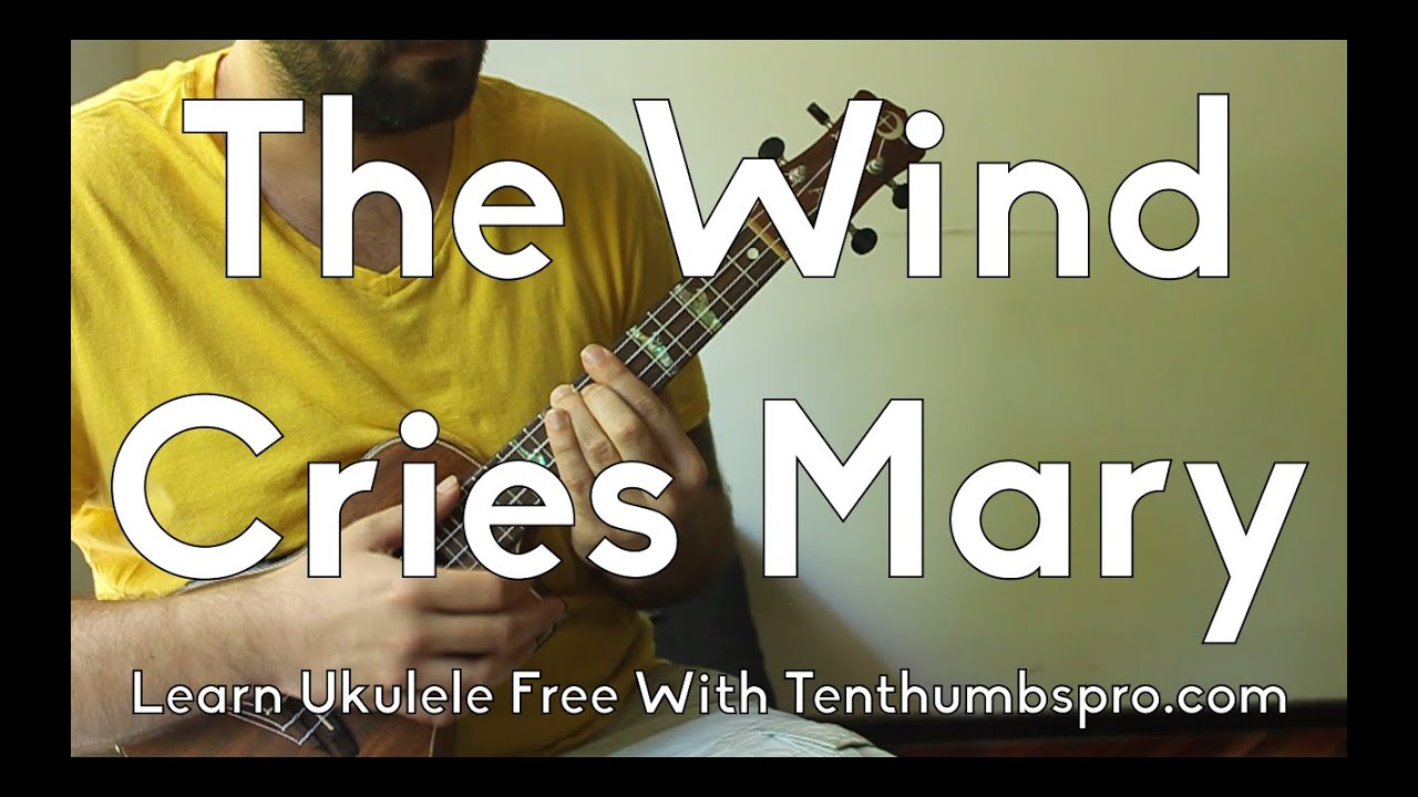 The Wind Cries Mary - Jimi Hendrix Ukulele Tutorial - How To Play Ukulele Songs