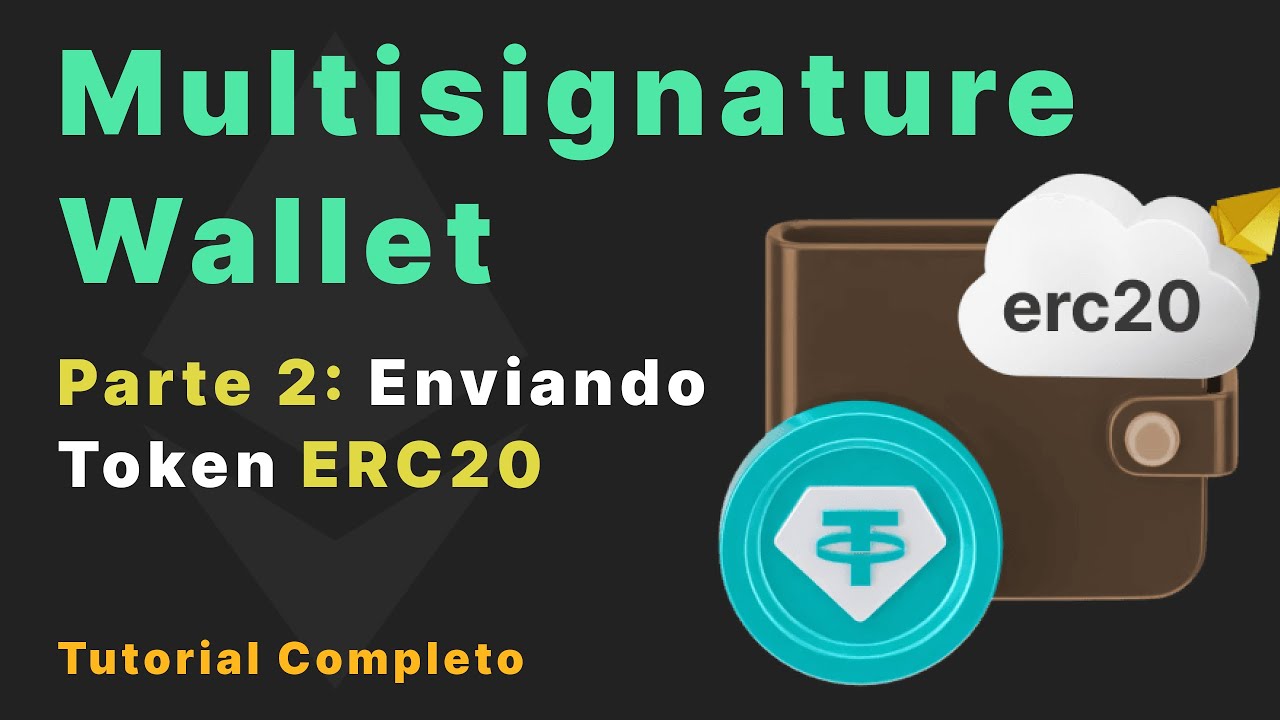 Enviando Tokens ERC20 usando Multi-Signature Wallet - Solidity Tutorial