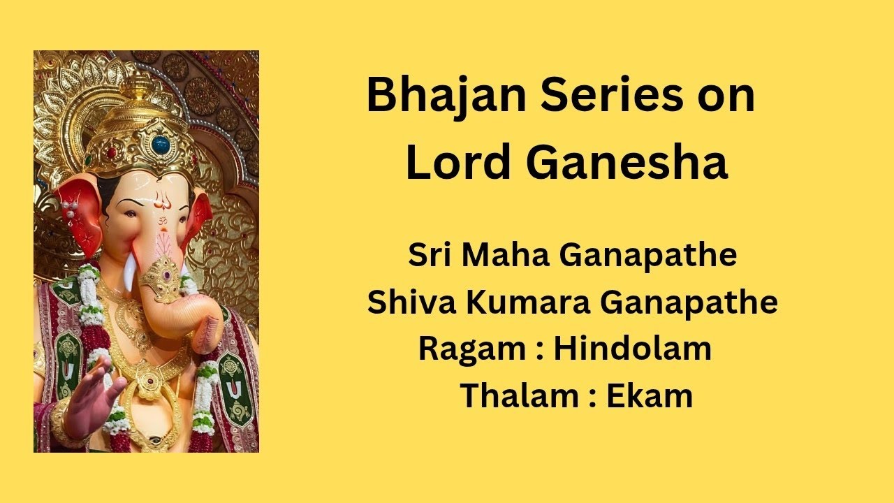 Sri Maha Ganapathe | Ganesha Bhajan Series | Ragam Hindolam | Easy Learning Tutorial 