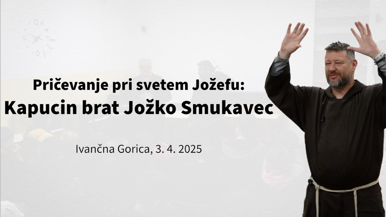Pričevanje pri svetem Jožefu: Brat Jožko Smukavec | 3. 4. 2025