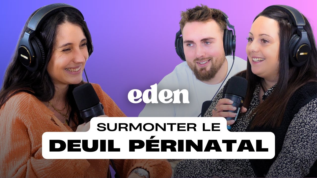 SURMONTER LE DEUIL PÉRINATAL - Eden Stories (Maternité)