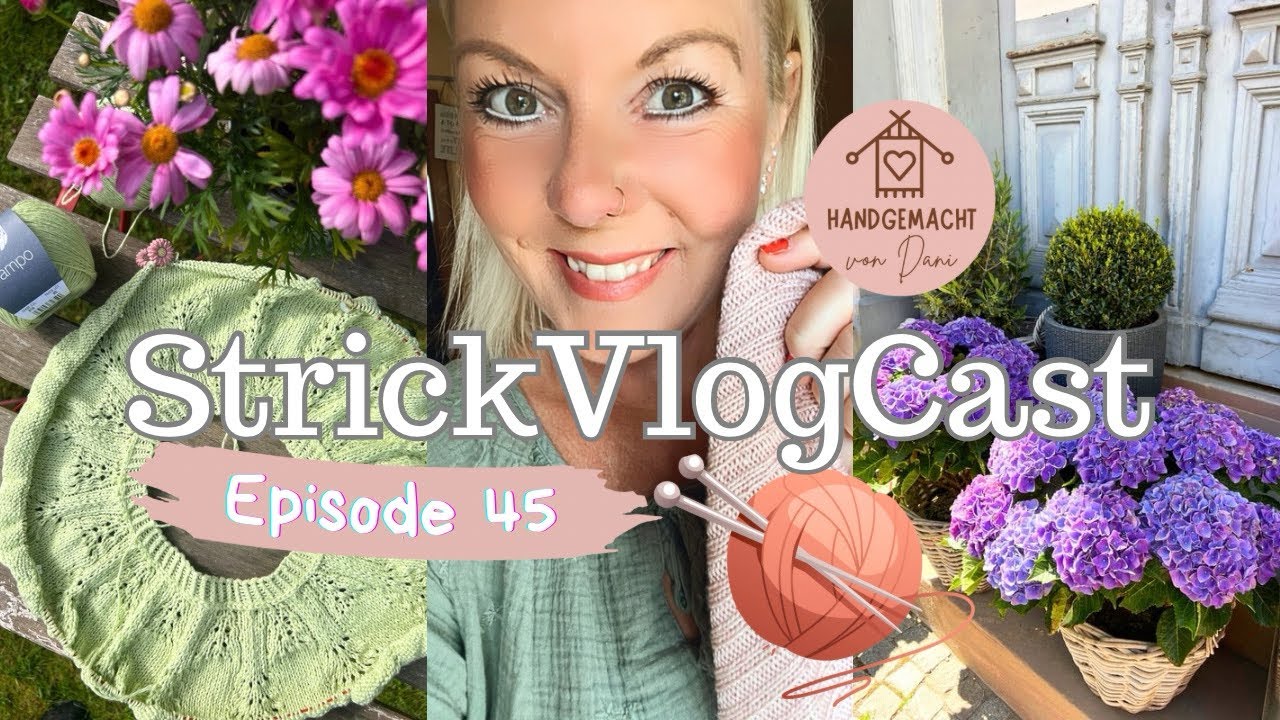StrickVlogCast Episode 45 | wo waren wir? | mein erster Knitalong | SommerstrickLaune ☀️ | Garnpaket