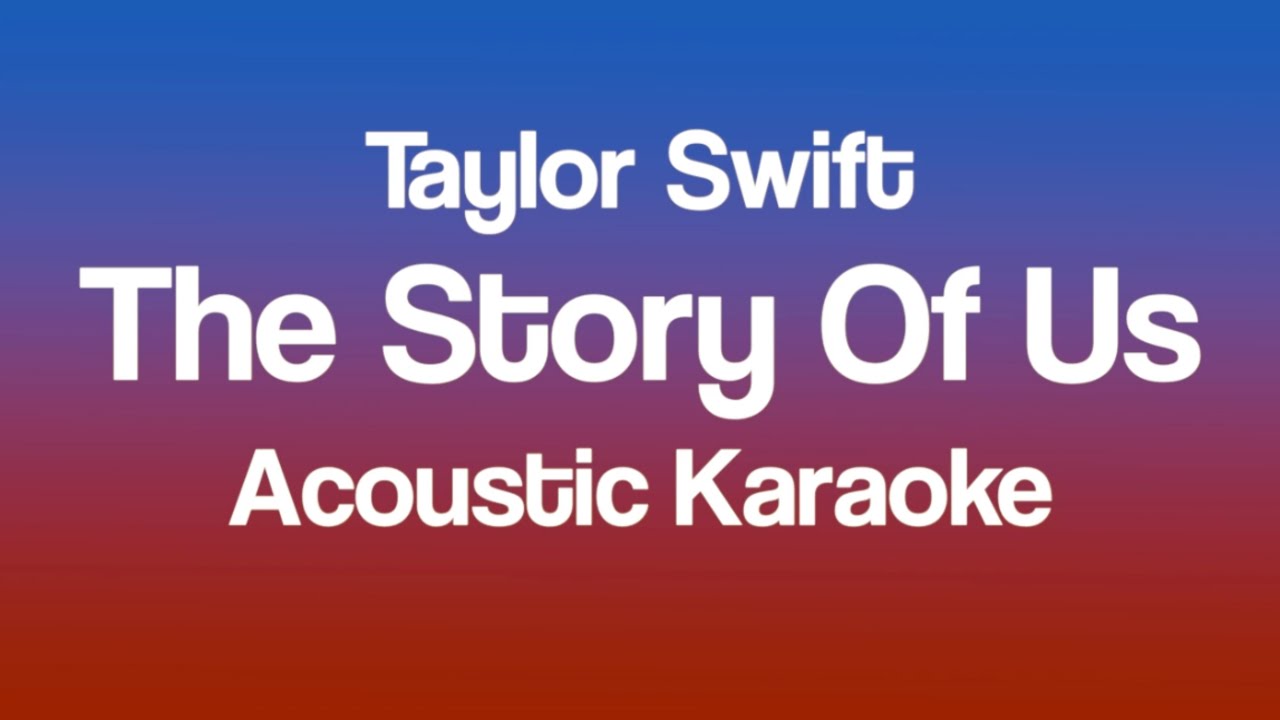 Taylor Swift - The Story Of Us (Taylor's Version) (Acoustic Version)