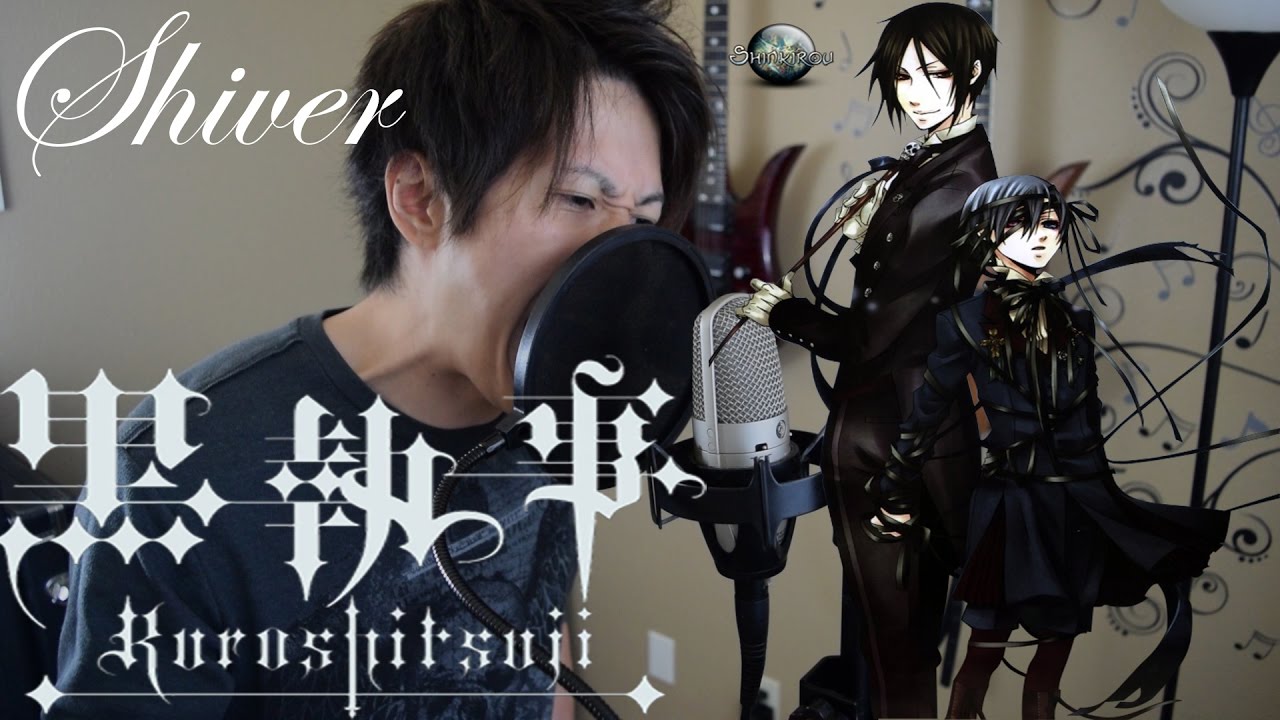 Shiver 黒執事Ⅱ(Black Butler 2) OP - ROMIX Cover