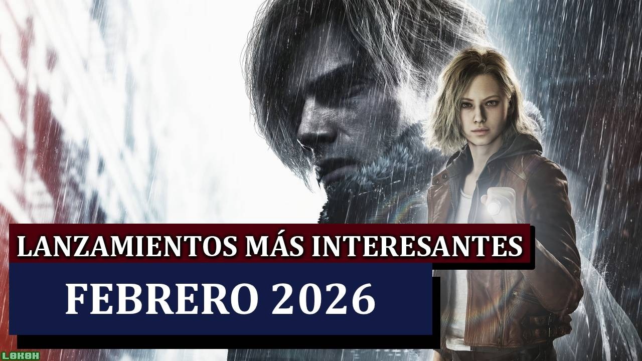 LANZAMIENTOS de juegos MÁS interesantes de FEBRERO 2026 - El Mes del AÑO - L0k0hgaming