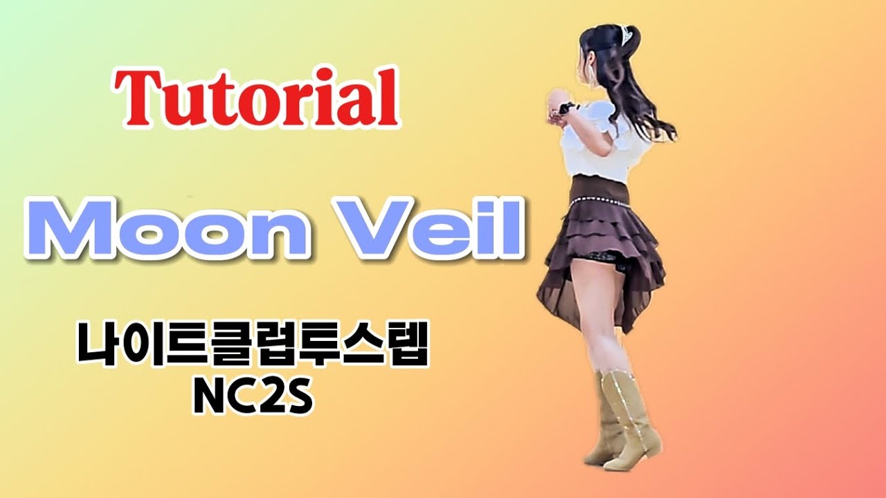 TUTORIAL/스텝설명// Moon Veil // NC2S //중급라인댄스 
