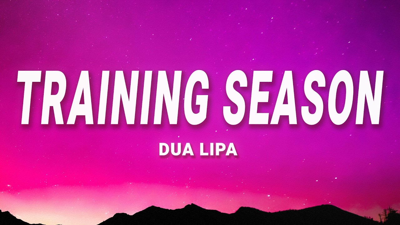 Dua Lipa - Training Season (Lyrics) (Live from the Royal Albert Hall)