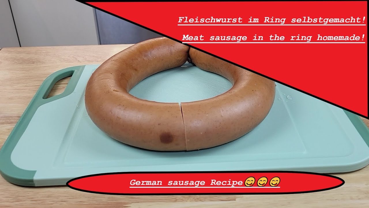 Fleischwurst im Ring selbst gemacht Rezept /Meat sausage in the ring homemade German sausage recipe