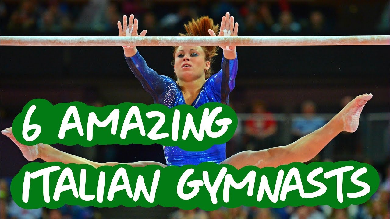 Gymnastics - 6 Amazing Italian Gymnasts