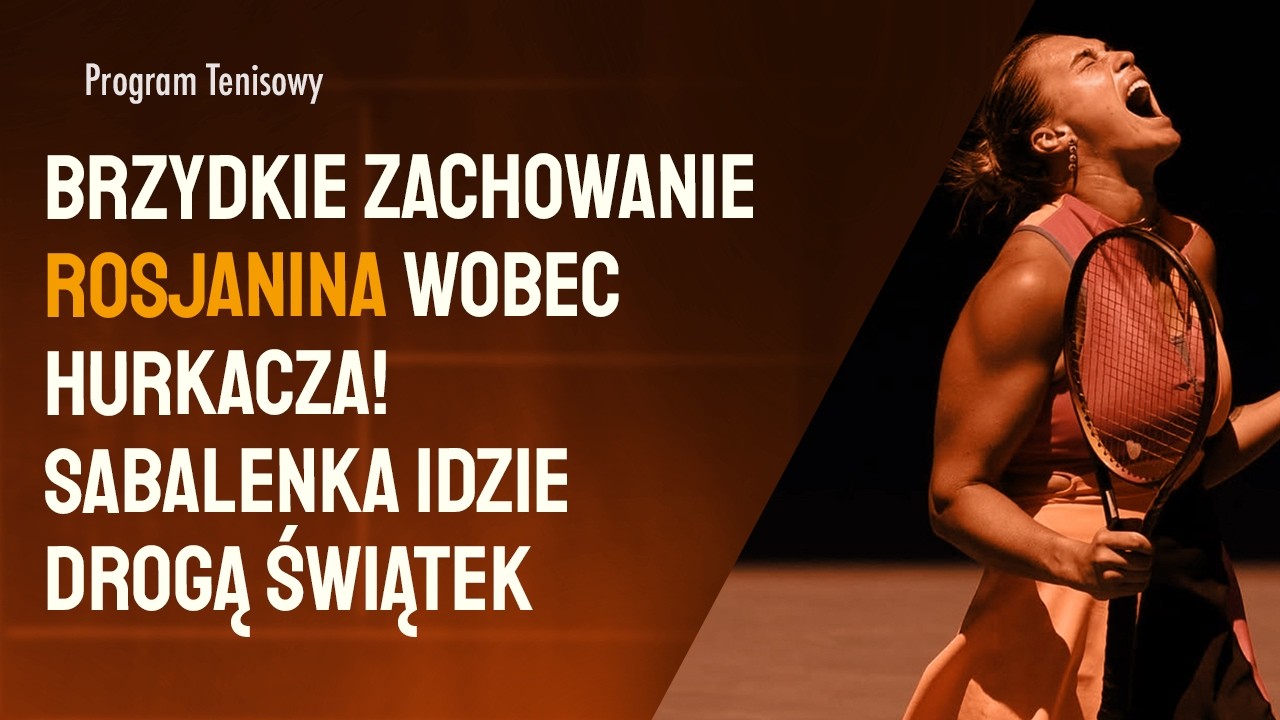 Rosjanin drwił sobie z Hurkacza! Ten ruch Sabalenki nie powinien nas dziwić 