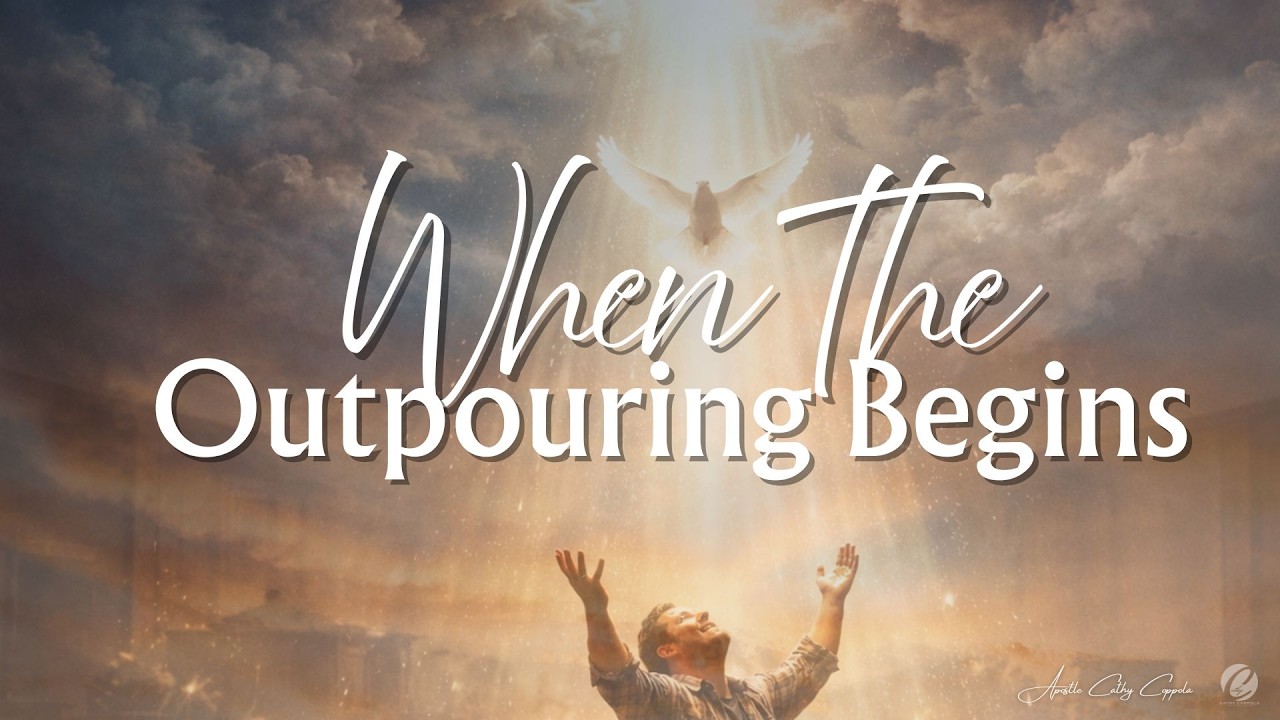 When The Outpouring Begins
