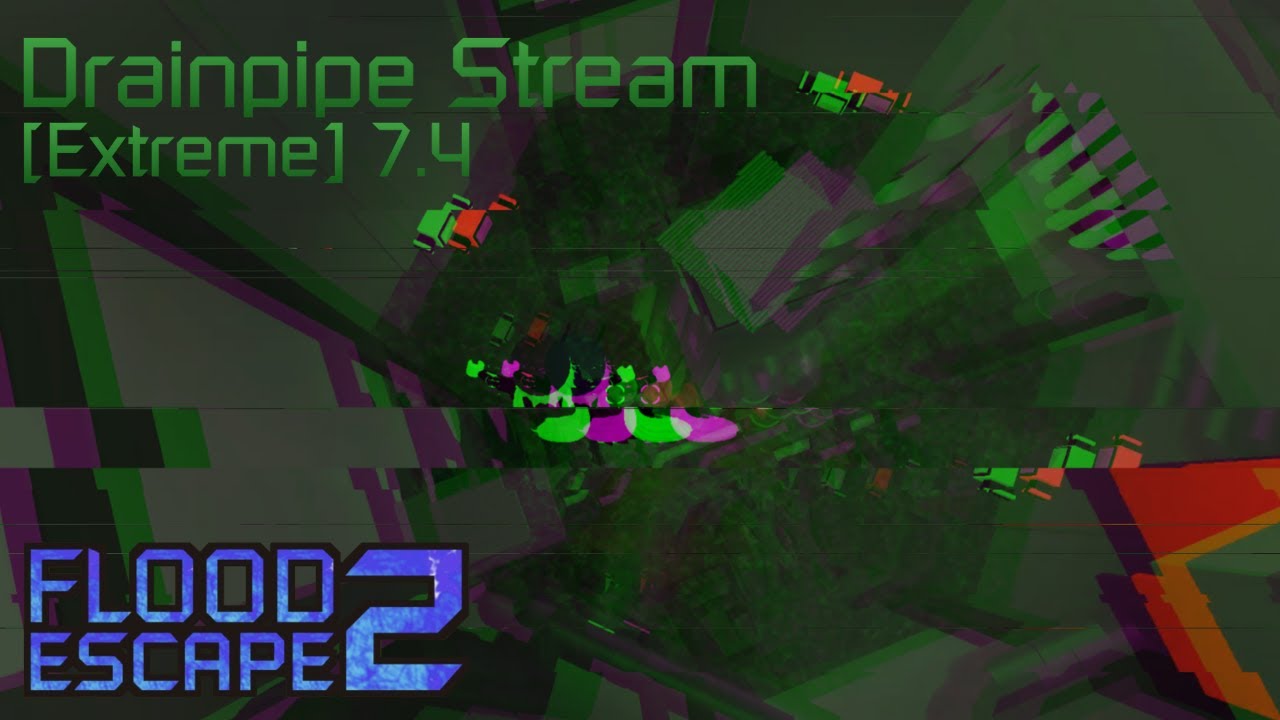 [FE2CM] Drainpipe Stream (Extreme - 7.4) by 3 people