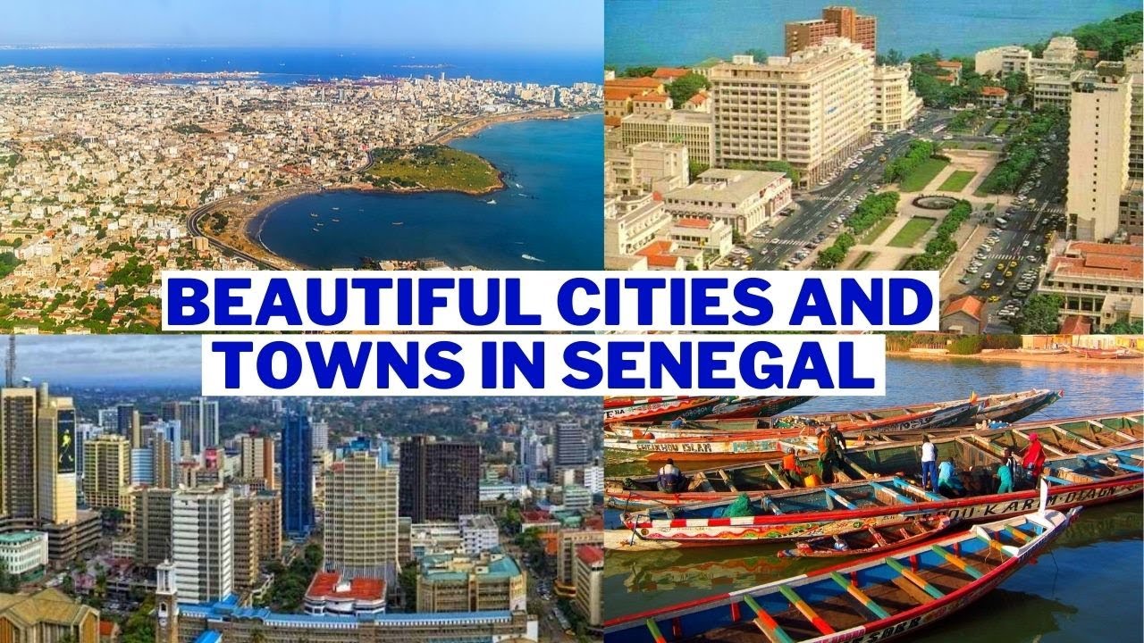 Top 10 Most Beautiful Cities and Towns in Senegal