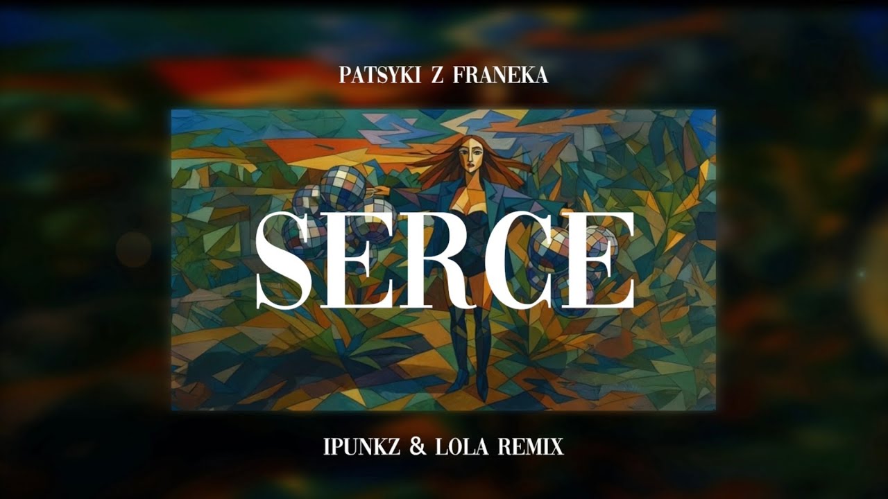 Serce - IPUNKZ & LOLA Remix | PATSYKI Z FRANEKA