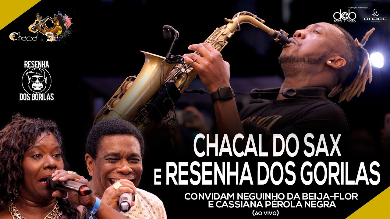 Chacal do Sax e Resenha dos Gorilas convidam Neguinho da Beija-Flor e Cassiana Pérola Negra