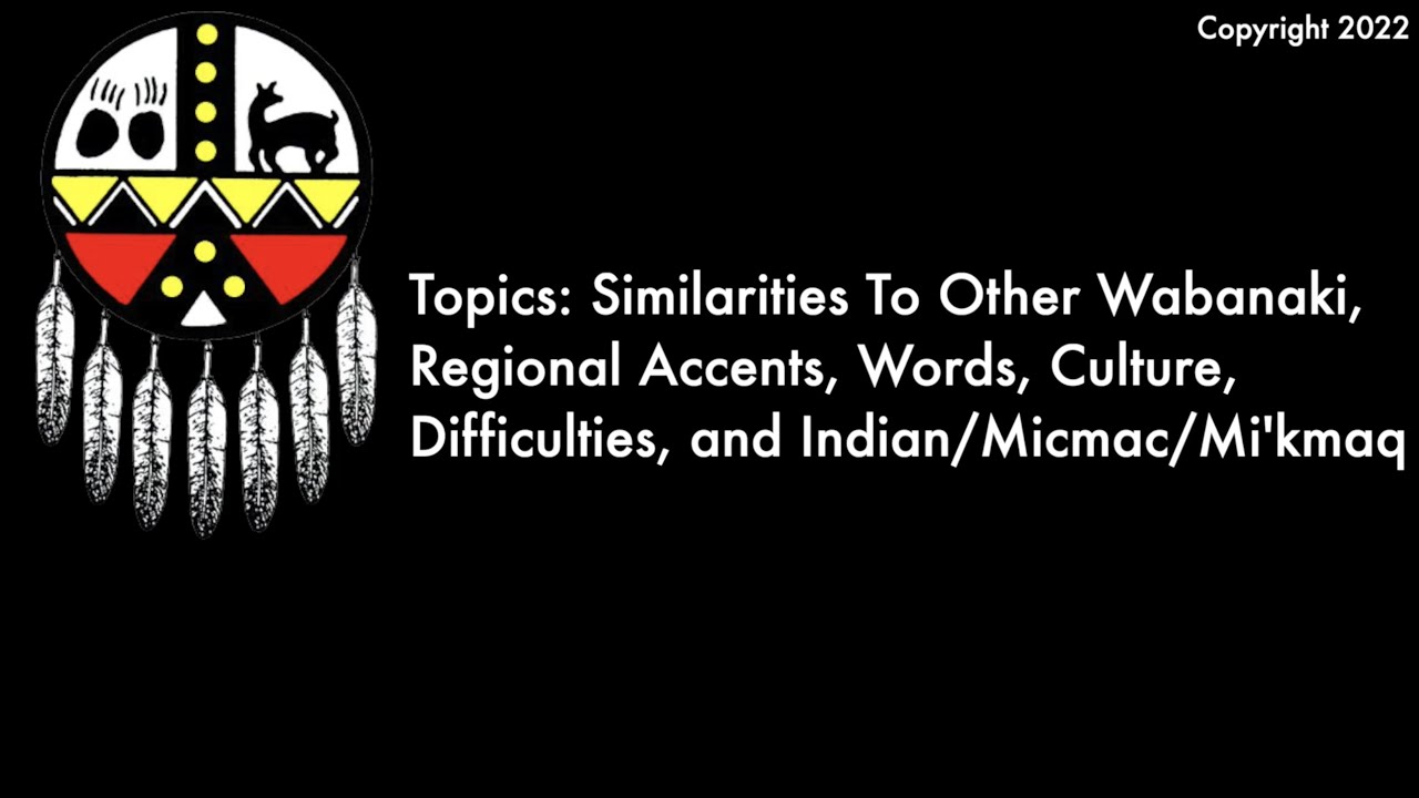 Mi'kmaq Nation: Importance of Language 2022