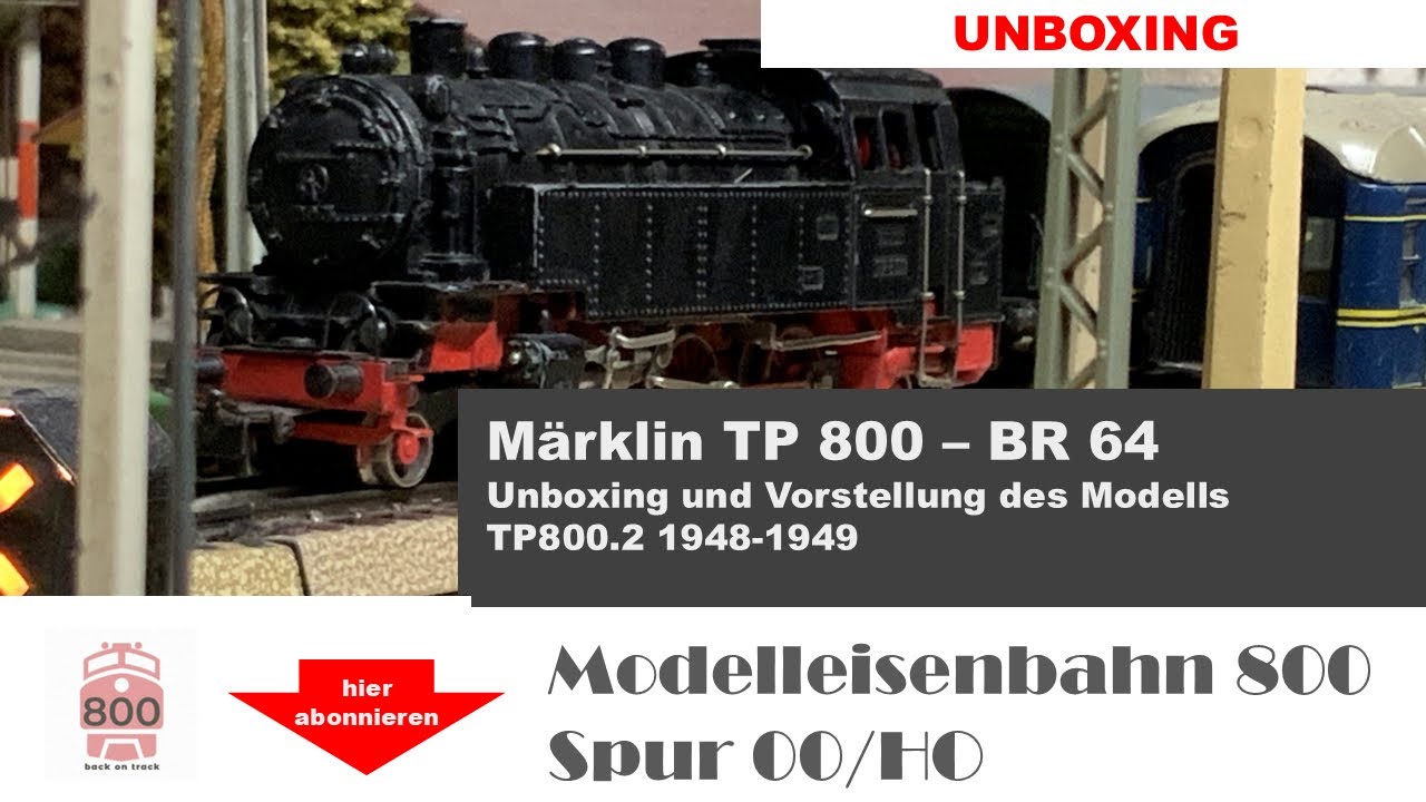 Unboxing Märklin TP 800 BR 64 . sehr seltene vintage Dampflokomotive auf meinem M-Gleis