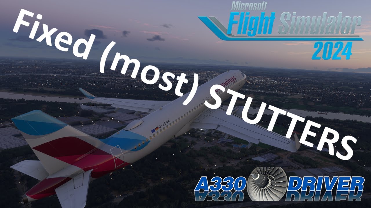 How I ELIMINATED (most) STUTTERS in Flight Sim 2024