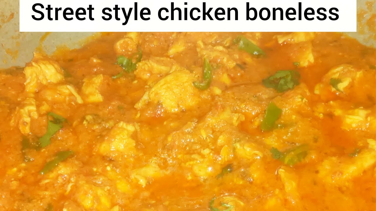 street style boneless chicken recipe