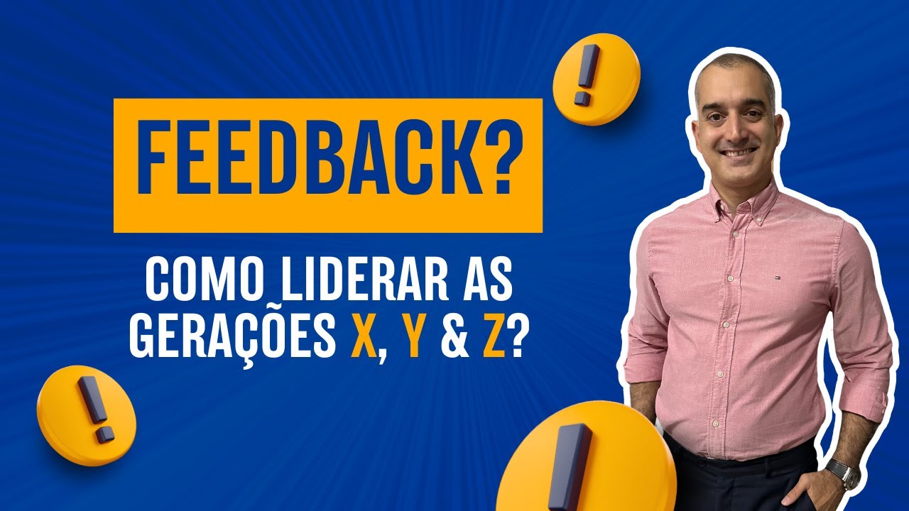 🔴 COMO DAR FEEDBACK PARA DIFERENTES GERAÇÕES NO TRABALHO! 🔴