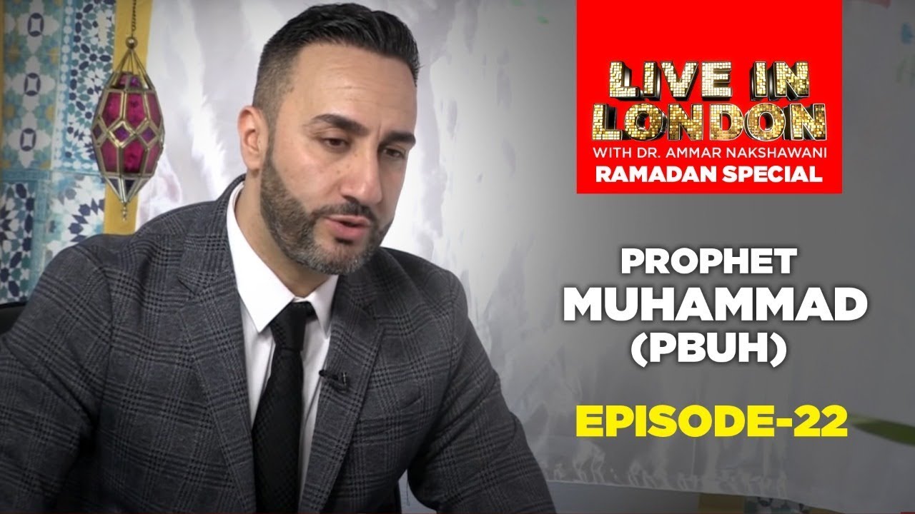 Prophet Muhammad  (pbuh) E22 - Dr. Sayed Ammar Nakshawani - E22 S4