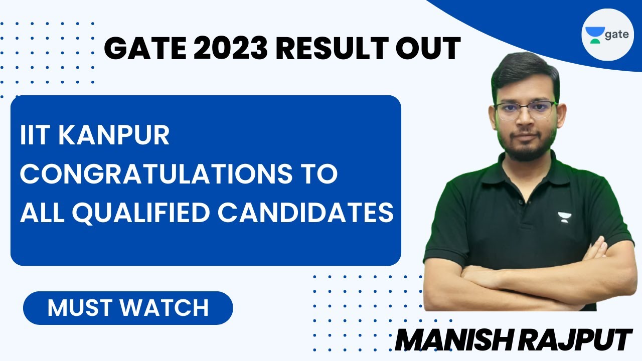 GATE 2023 RESULT OUT | IIT KANPUR | Congratulations to all Qualified Candidates | Manish Rajput