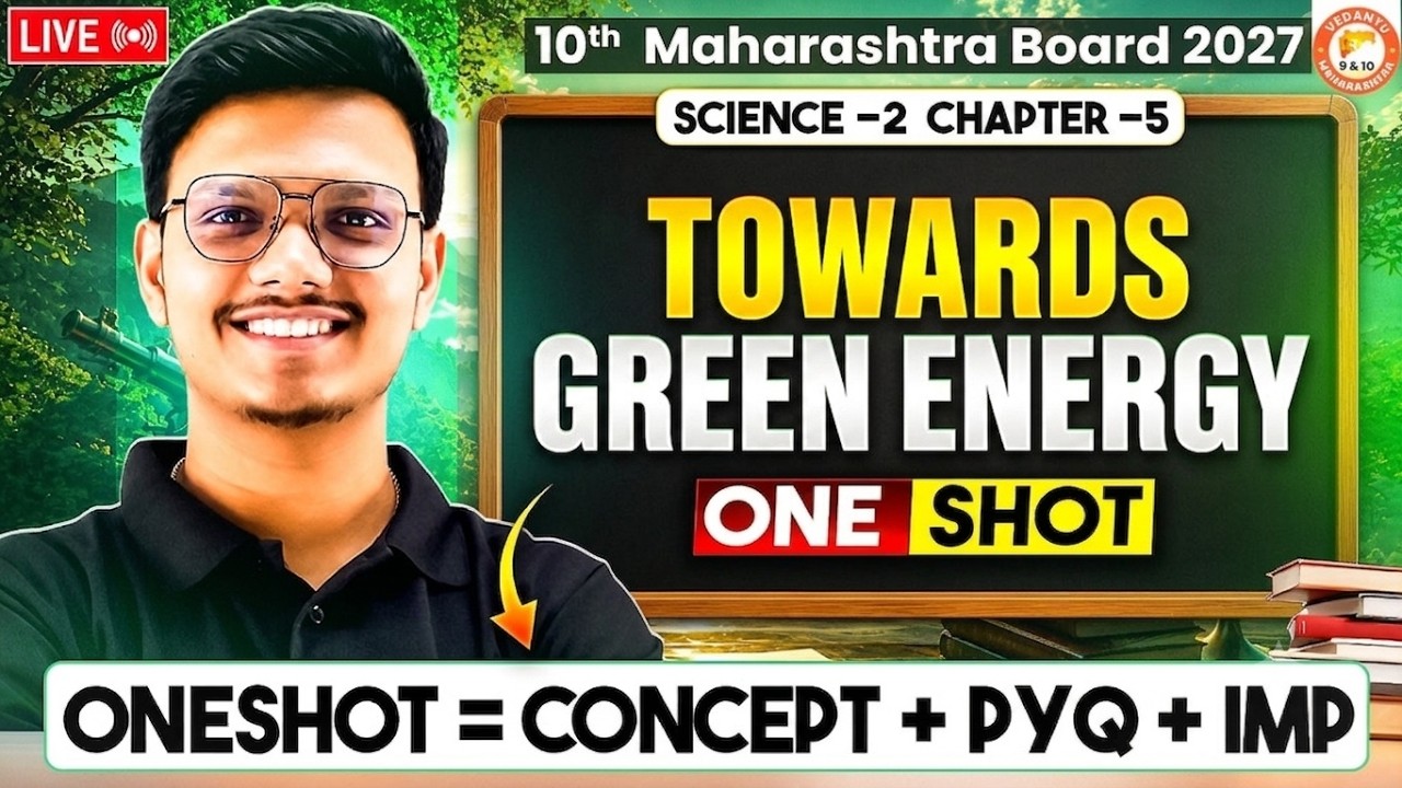 Towards Green Energy Class 10 One Shot | Science 2 Chapter 5 Class 10 One Shot | MH Board 2027