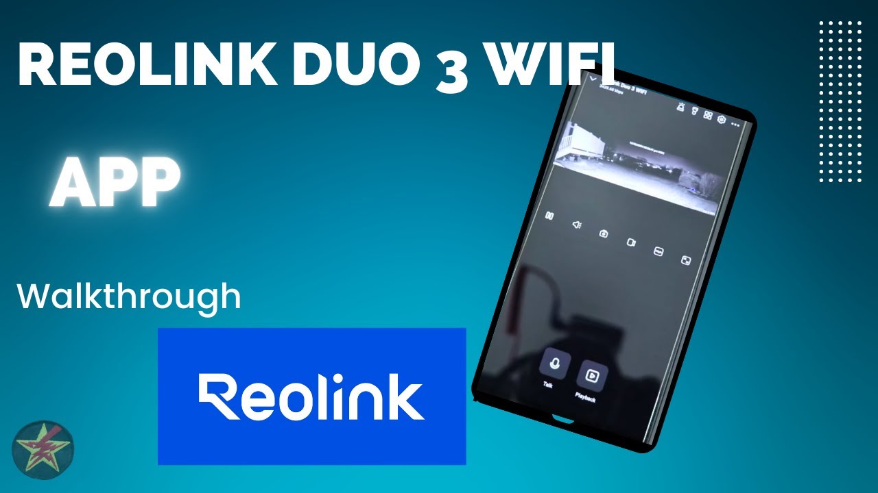 Reolink Duo 3 WiFi App Walk through