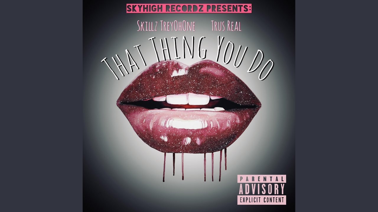 That Thing You Do (feat. Trus Real)