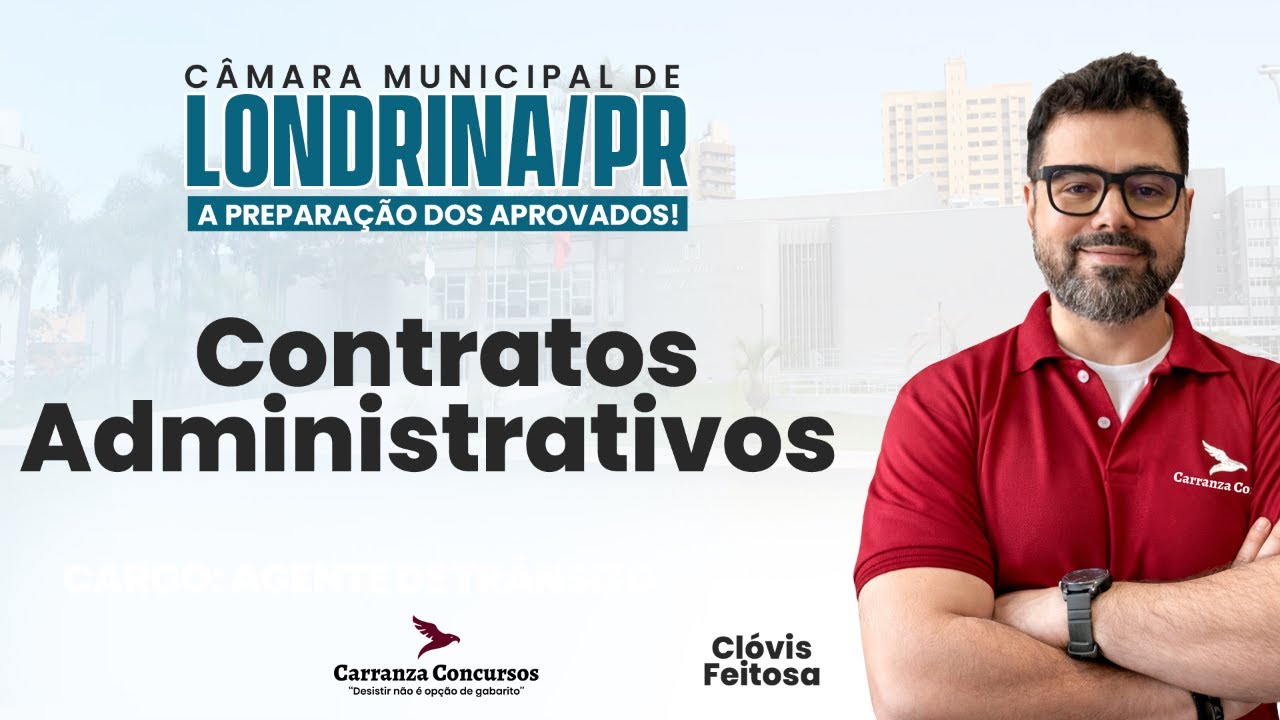 Concurso Câmara de Londrina PR | Contratos Administrativos | Administração Pública