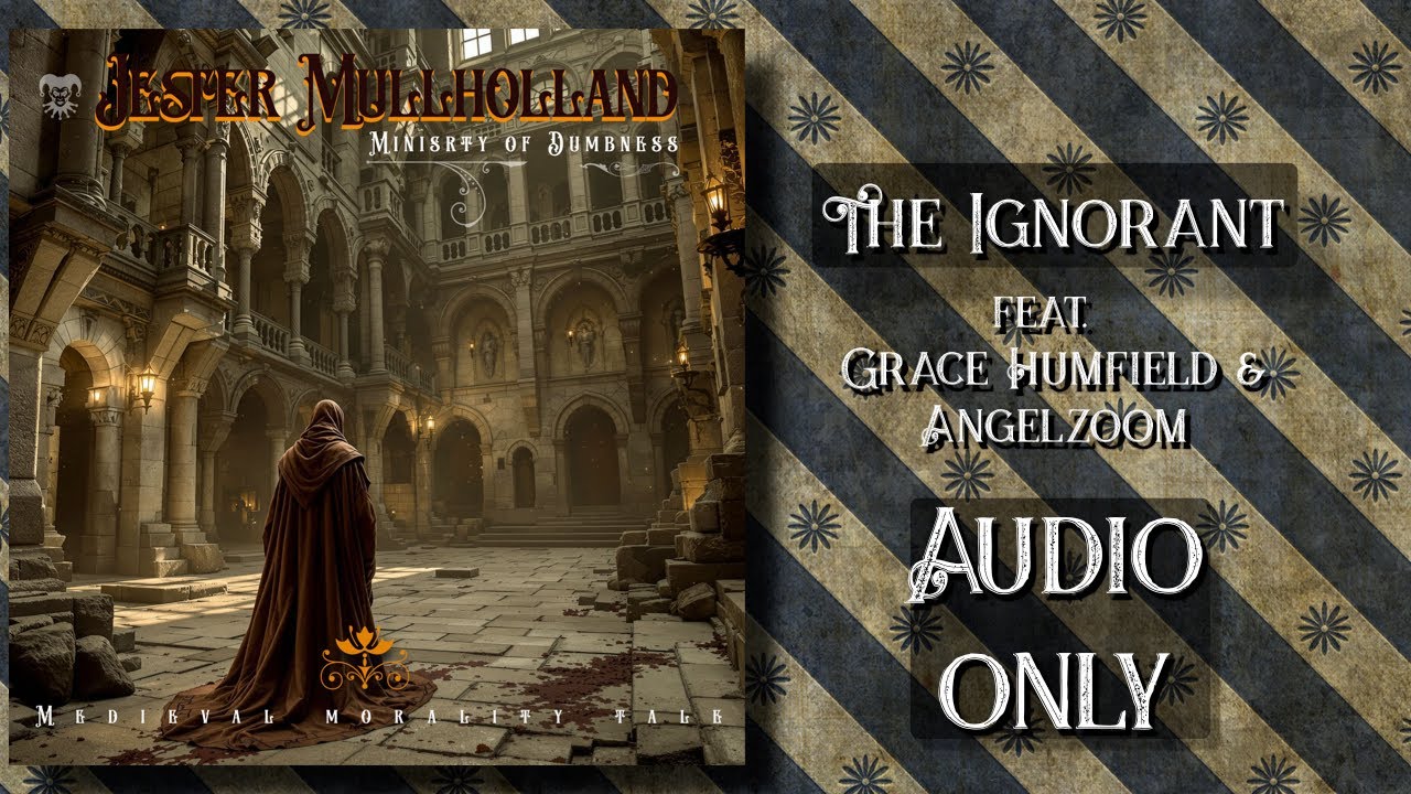 03 Jester Mullholland feat. Angelzoom & Grace Humfield - The Ignorant - AUDIO Only