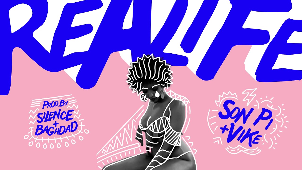 Son.Pi X Vike - Realife (Prod. By DJ.Silence & Baghdad)