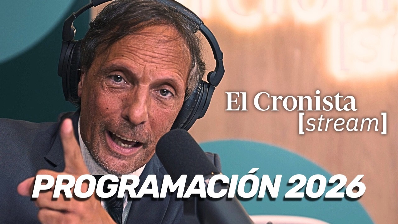 EL CRONISTA STREAM 2026: econom&iacute;a de primera