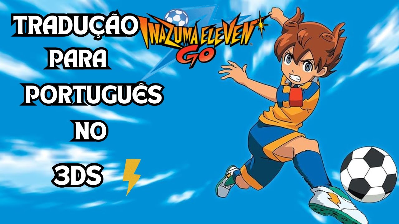 COMO INSTALAR A TRADUÇÃO DO INAZUMA ELEVEN GO LIGHT/SHADOW NO NINTENDO 3DS