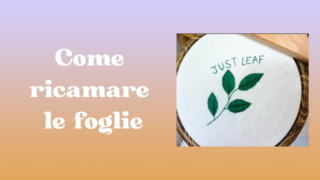 RICAMARE LE FOGLIE // Punto spiga e spina | Ricamo a mano