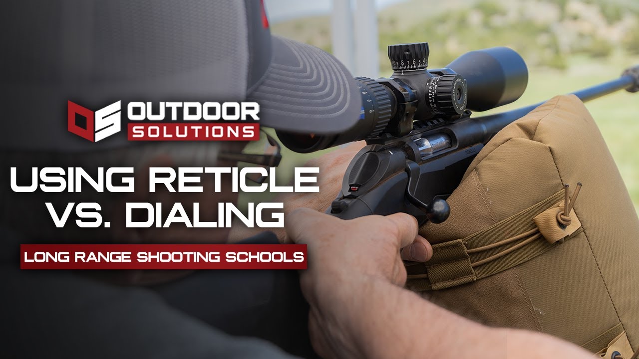 How To Use Your Reticle VS Dialing For Your Rifle Scope