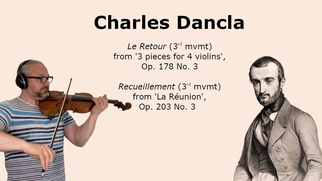 Charles Dancla - works for 4 violins: Le Retour Op. 178 and Recueillement Op. 203