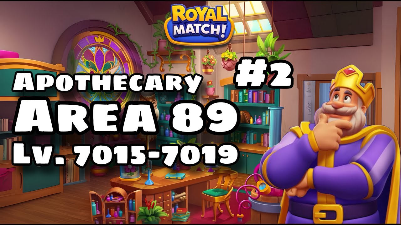 Royal Match Level 7015 - 7019 | Area 89 Apothecary Royal League Compilation Part 2