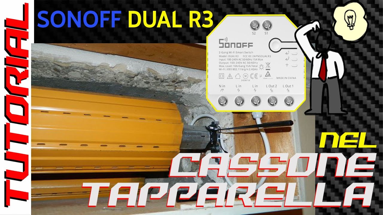 Mettiamo Sonoff Dual R3 nel cassone TUTORIAL tapparella domotizzata con alexa