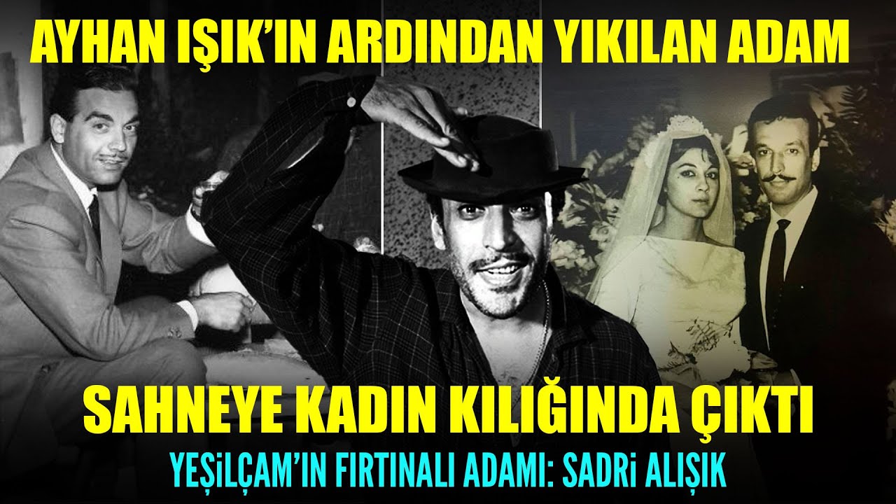 Sadrı Alışık kimdir? &Ccedil;olpan İlhan'ı Fikret Hakan'dan aldı, Ayhan Işık'la unutulmaz dostluk