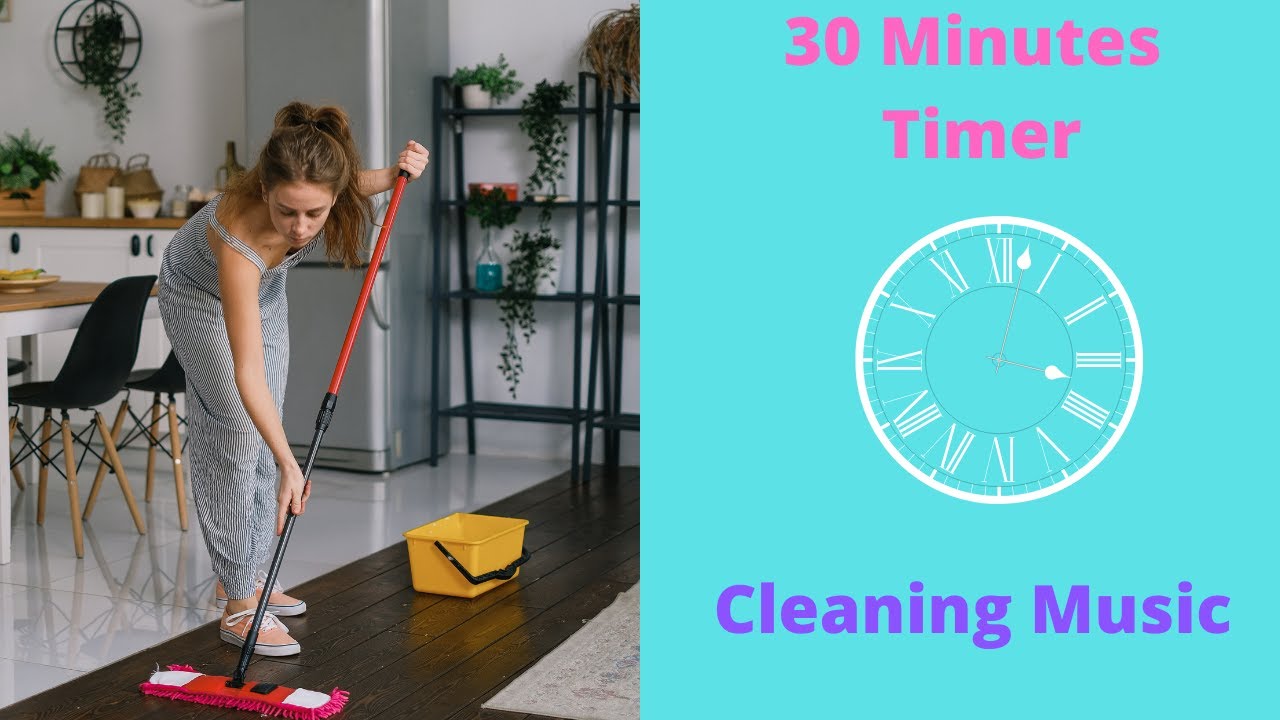 30 Minute Timer - Cleaning Session [With Music]