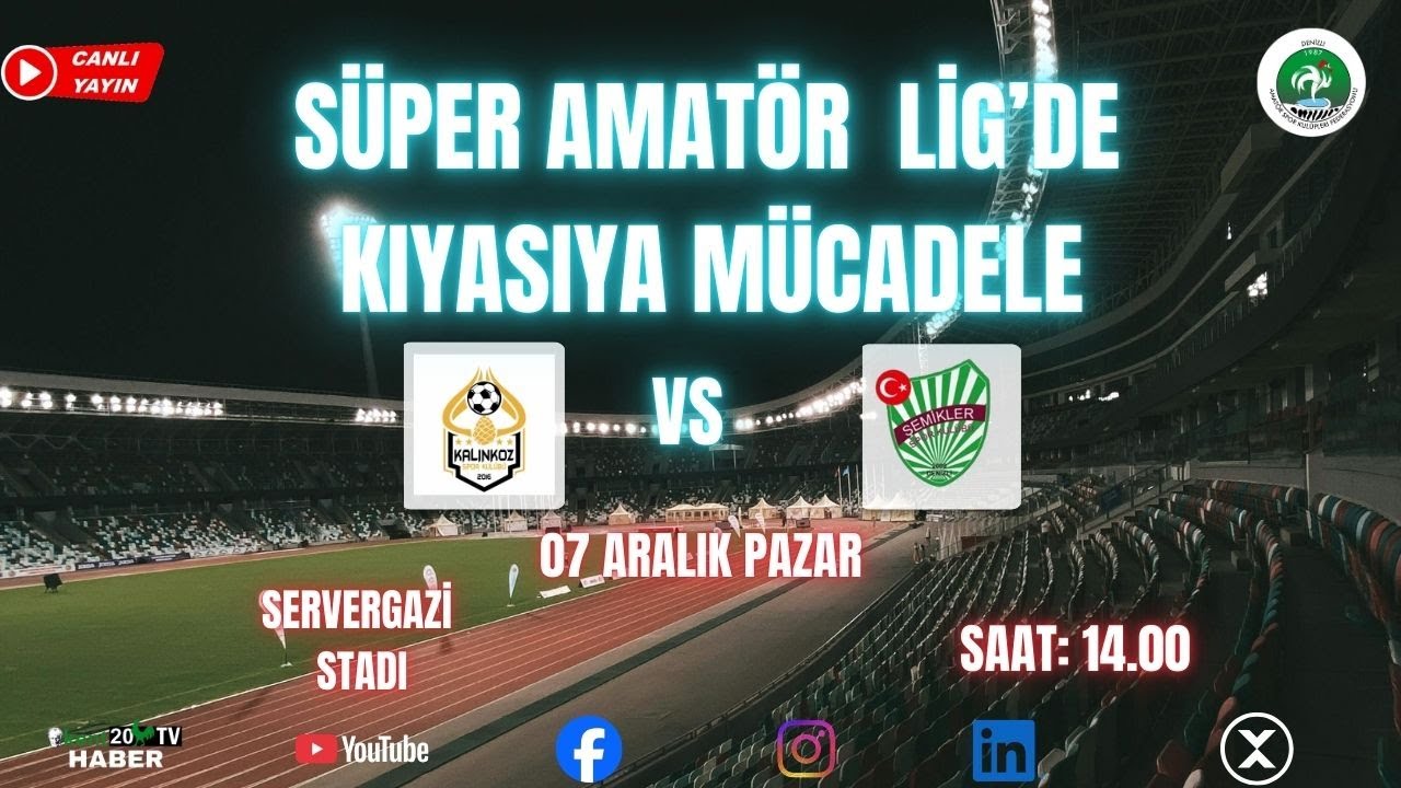 S&Uuml;PER AMAT&Ouml;R LİG KALINKOZ SK - ŞEMİKLER SK MA&Ccedil;I CANLI YAYIN
