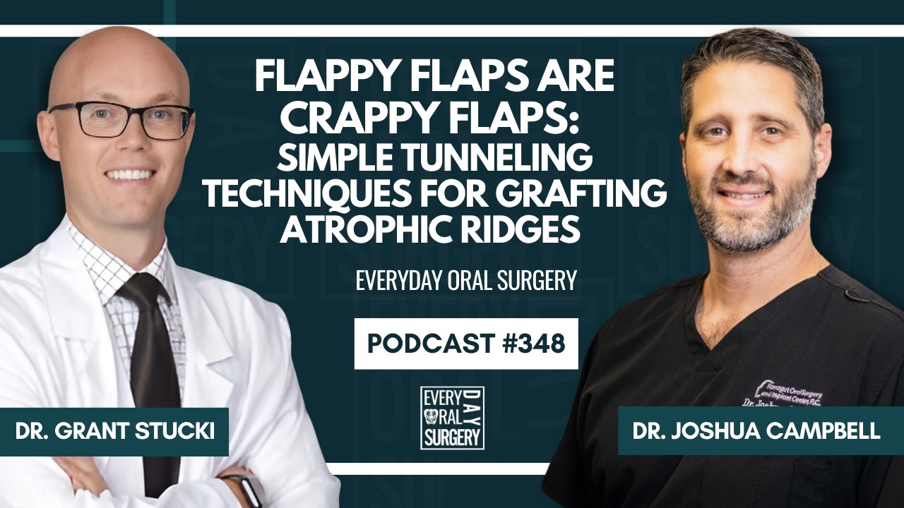 Flappy Flaps Are Crappy Flaps: Simple Tunneling Techniques for Grafting Atrophic Ridges | DrCampbell