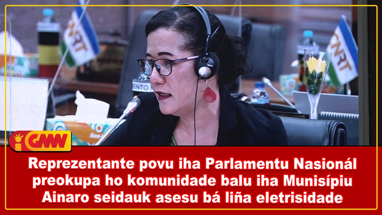 Reprezentante povu iha PN preokupa komunidade balu iha Munisípiu Ainaro seidauk asesu eletrisidade