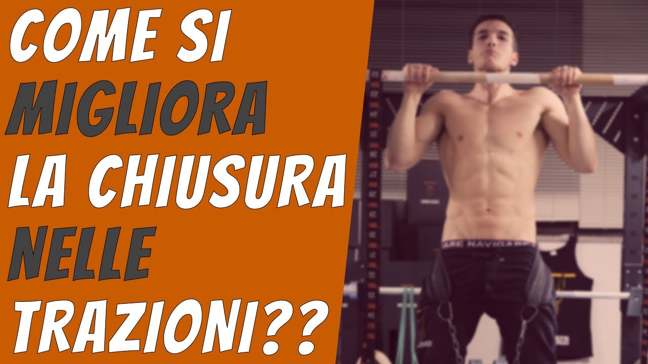 Come migliorare la chiusura nella trazione alla sbarra?